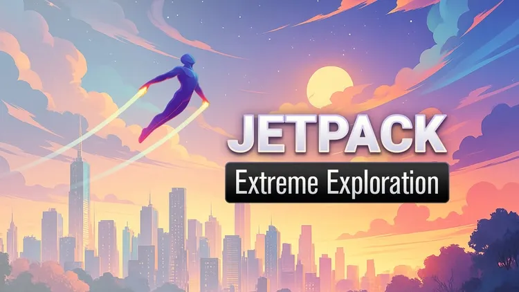Developer update image for Jetpack is here! Unlock Extreme Exploration. Try the thrilling new way to explore Wooorld.