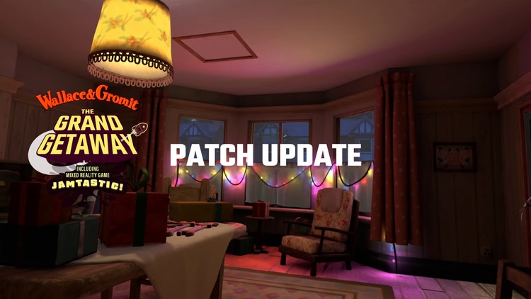 Developer update image for Cracking New Patch Update for Wallace & Gromit in The Grand Getaway Just Landed!