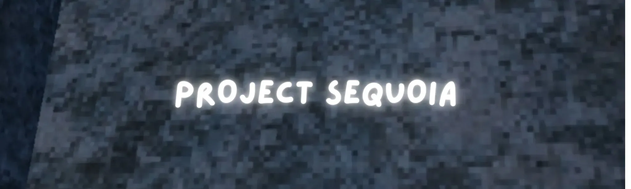 Project Sequoia