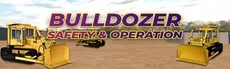 Bull Dozer Safety and Operation hero image