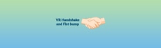 VR Handshake and Fist bump