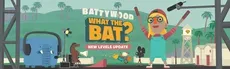 WHAT THE BAT? hero image