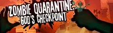ZOMBIE QUARANTINE: God's Checkpoint hero image