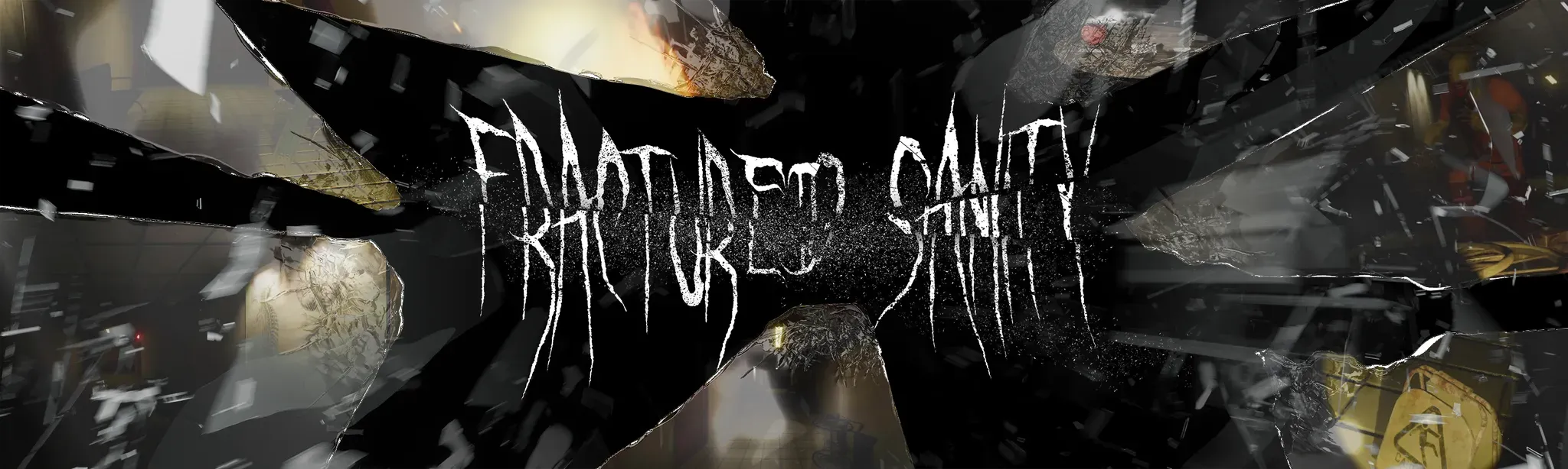 Fractured Sanity