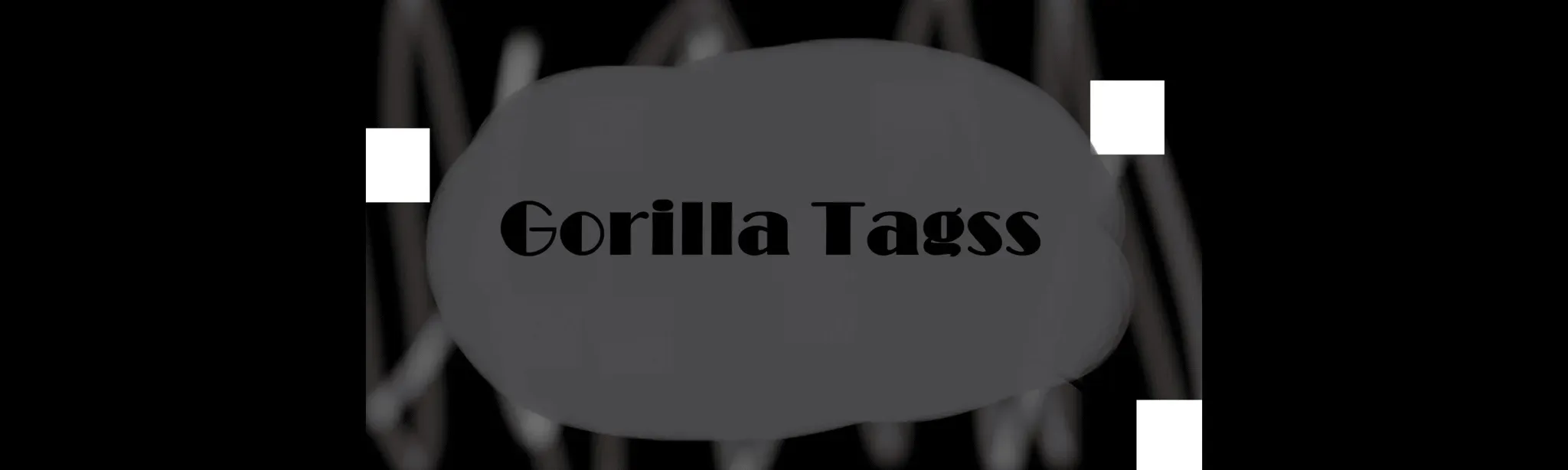 Gorilla Tagss