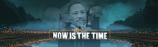 MLK: Now is the Time