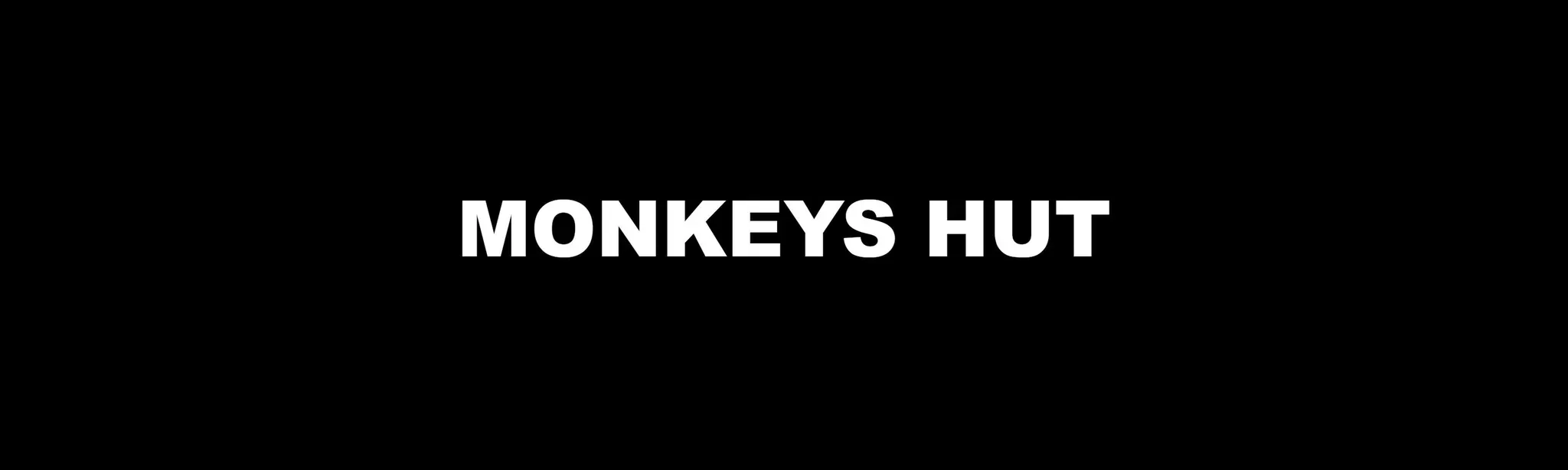 Monkeys Hut