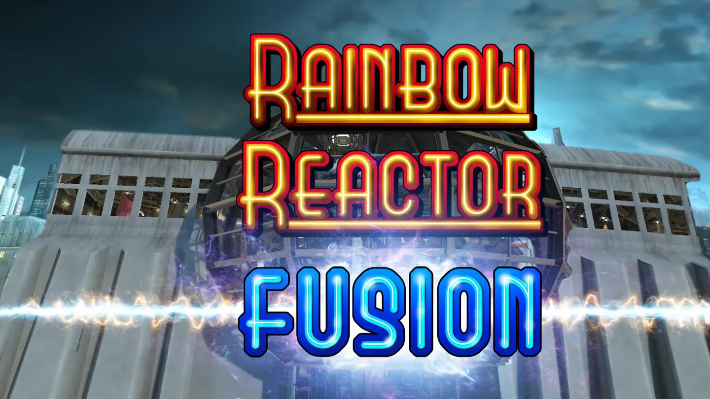 Rainbow Reactor: Fusion trailer 0