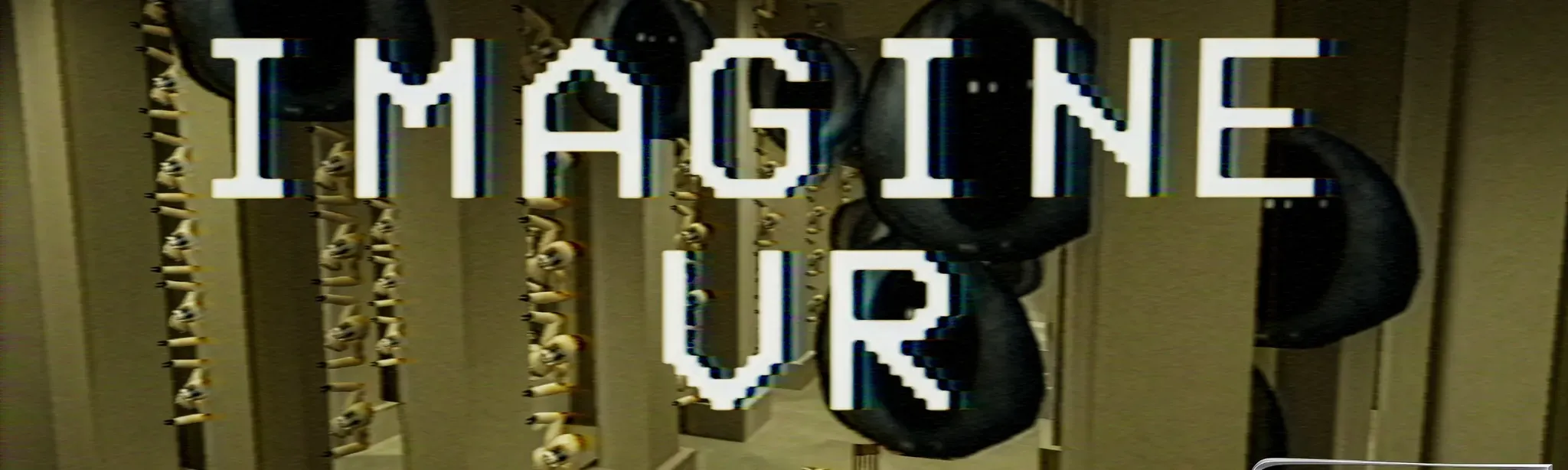Imagine VR ©
