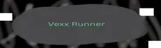 Vexx Runner hero image