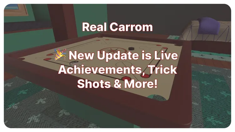 Developer update image for 🎉 New Update: Achievements, Trick Shots & More Assets in Real Carrom!