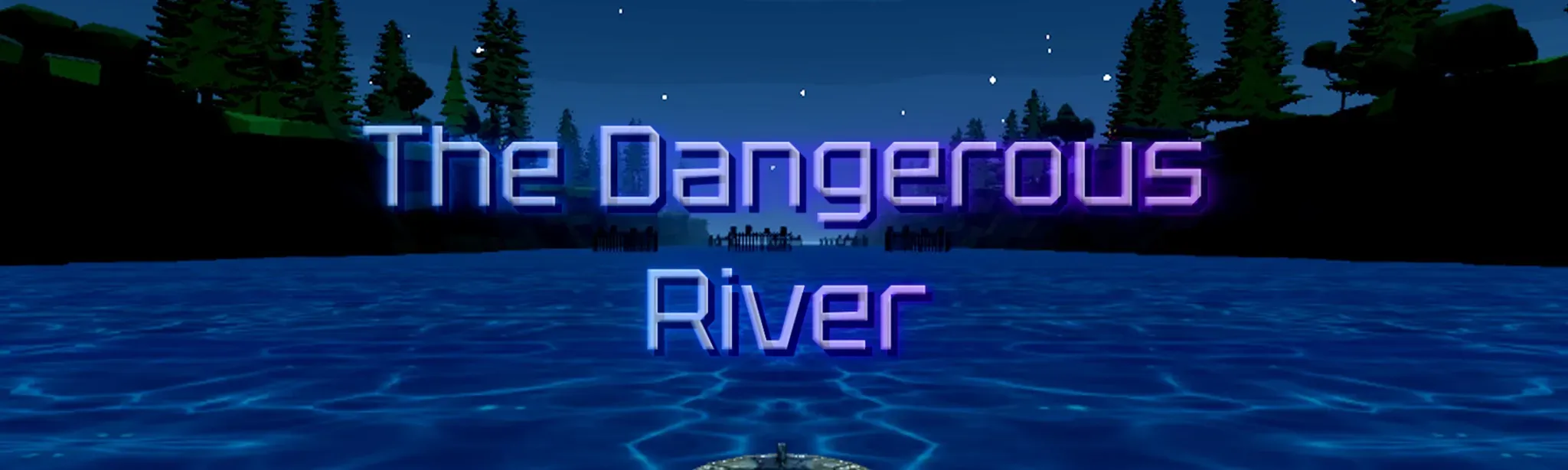 The Dangerous River
