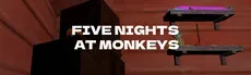 Five Nights At Monkeys *Moved* hero image