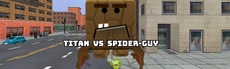 Titan vs Spider-Guy