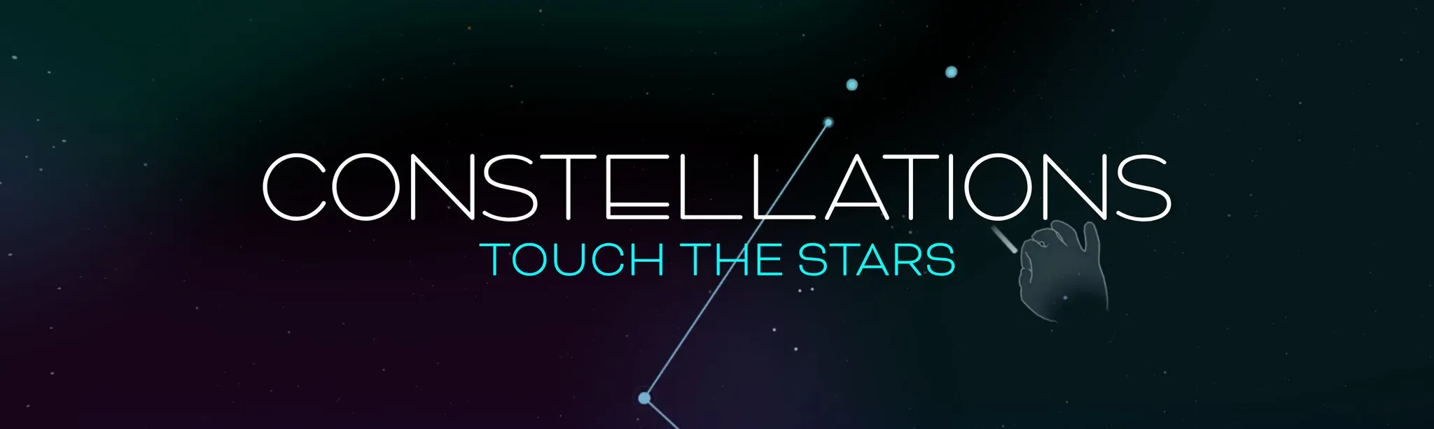 CONSTELLATIONS: Touch the Stars