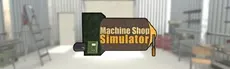Machine Shop Simulator hero image