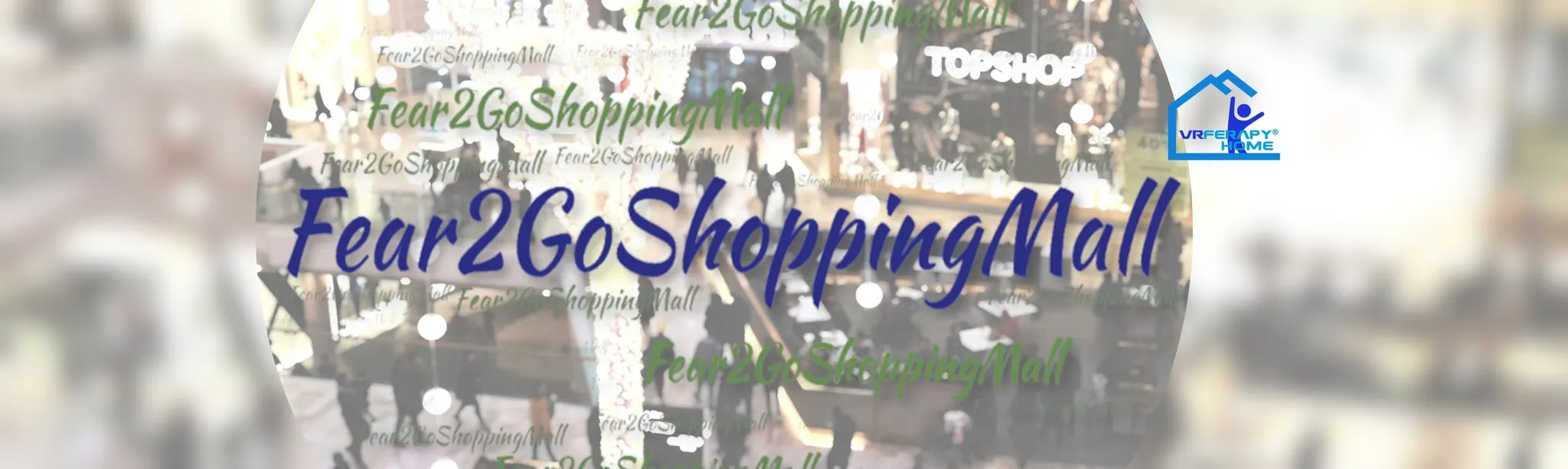 VRferapy Home - Fear2GoShoppingMall