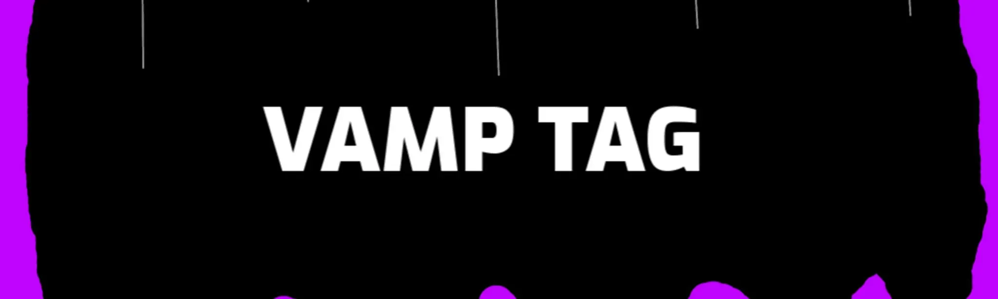 Vamp Tag
