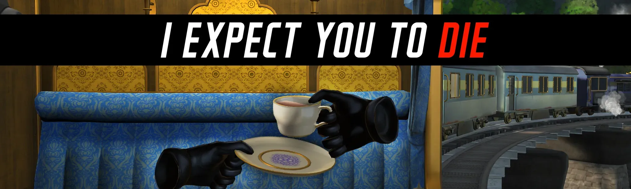 I Expect You To Die