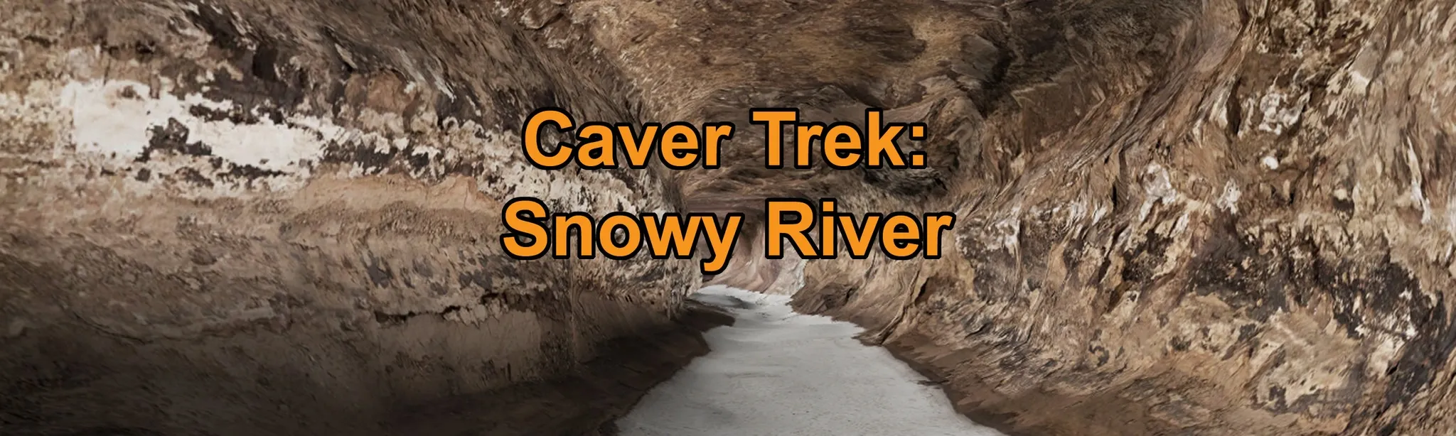Caver Trek: Snowy River