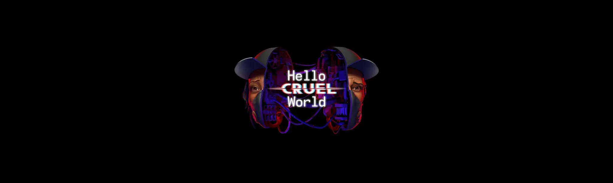 Hello Cruel World