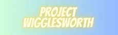 Project Wigglesworth hero image