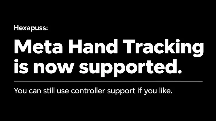 Developer update image for Hexapuss: Meta Hand Tracking is now supported
