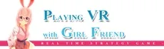 Playing VR with Girl Friend hero image
