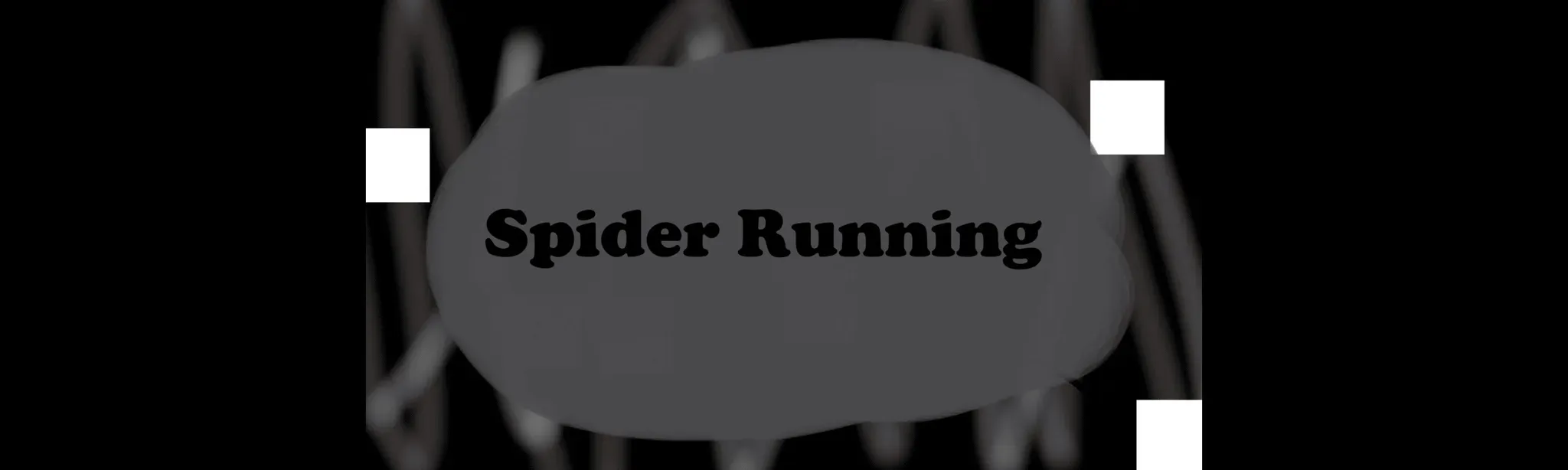 Spider Running