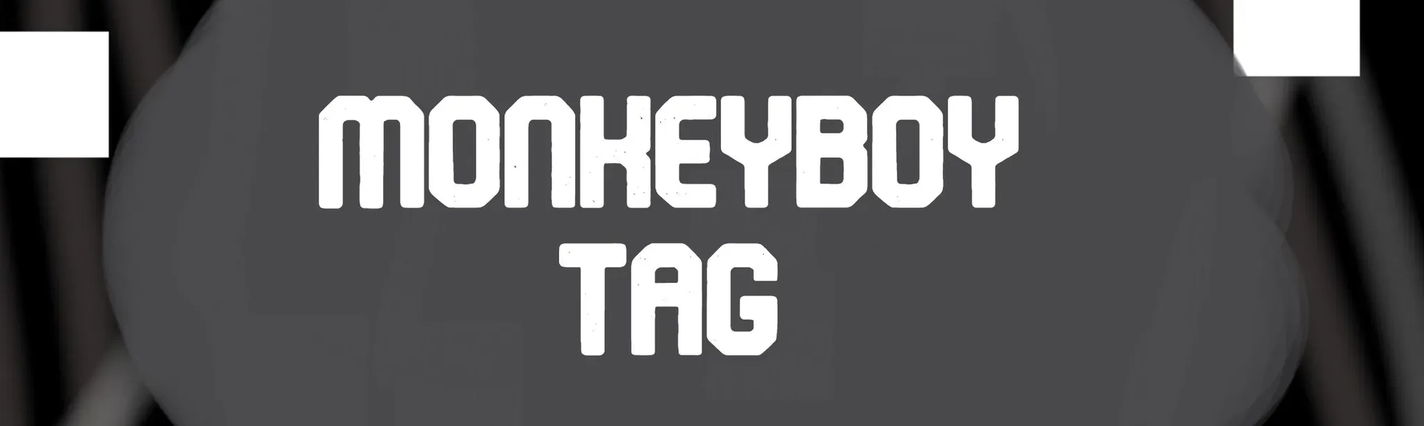 Monkeyboy Tag