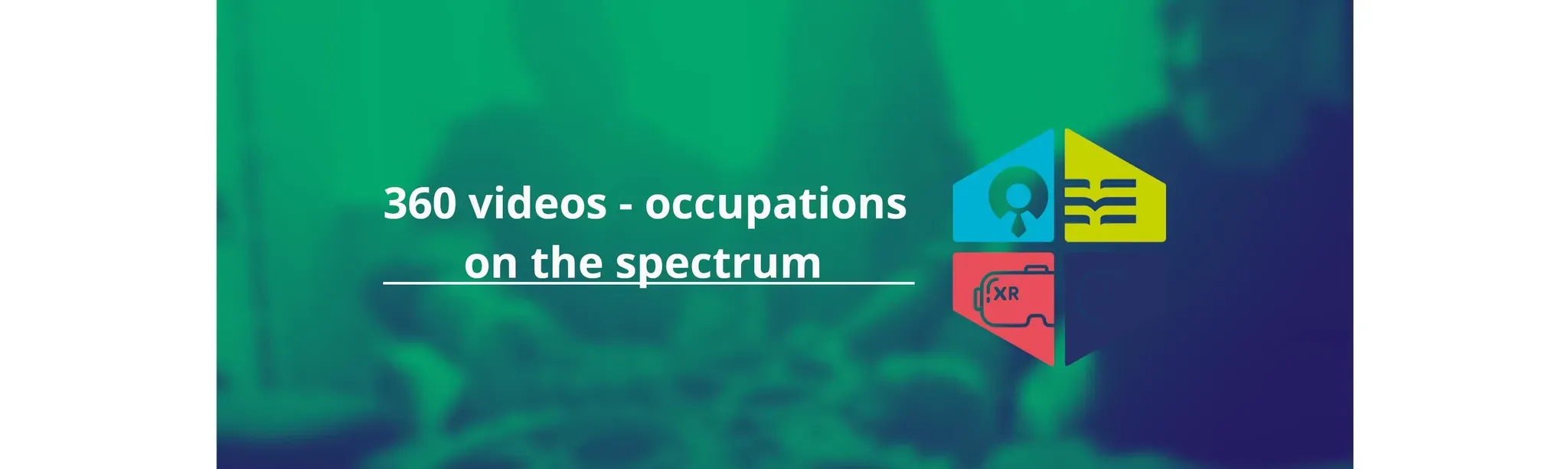 360 videos - occupations on the spectrum