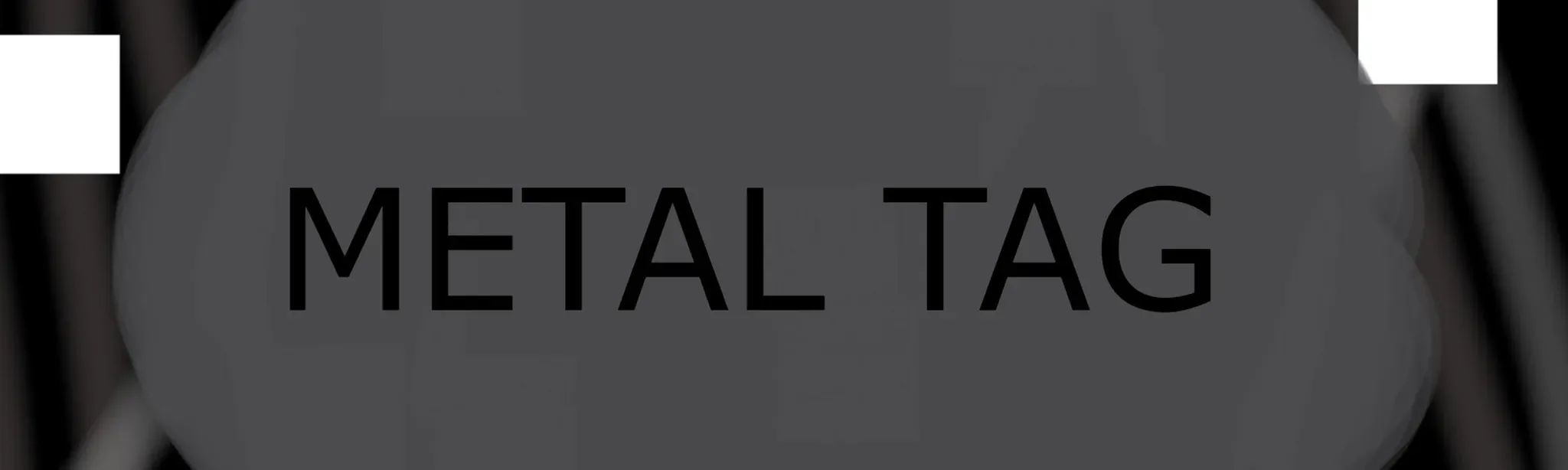 Metal Tag