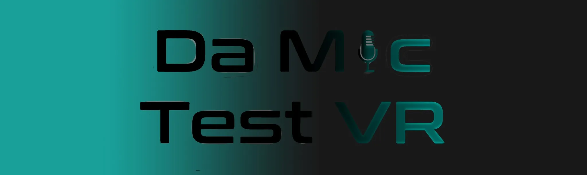 Da Mic Test VR hero image