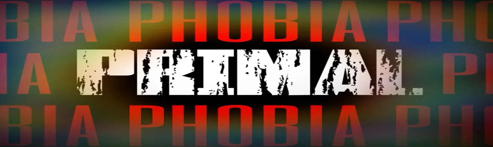 Primal Phobia