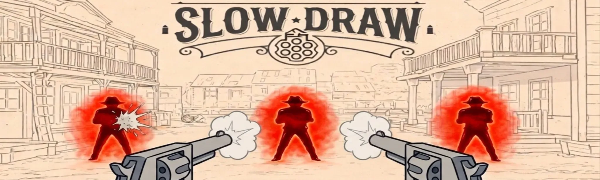 SLOW DRAW: Dead West