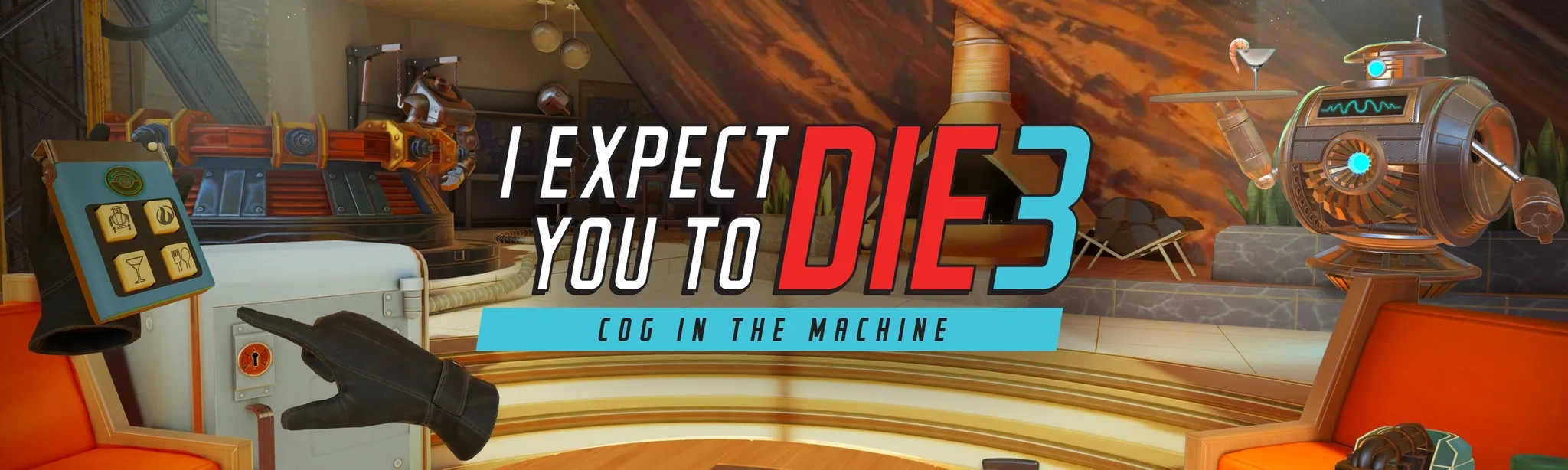 I Expect You To Die 3: Cog in the Machine