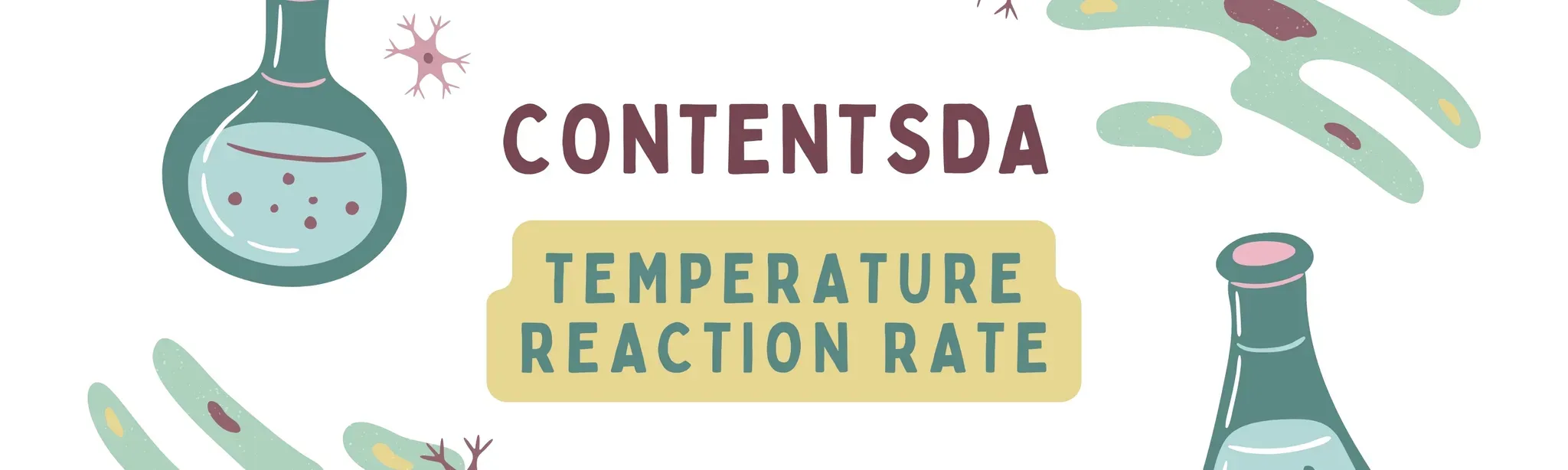 Temperature Reaction Rate Experiment - ContentsDa Science Experiment
