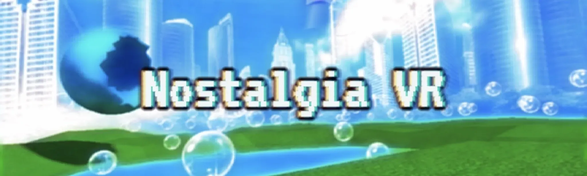 Nostalgia VR