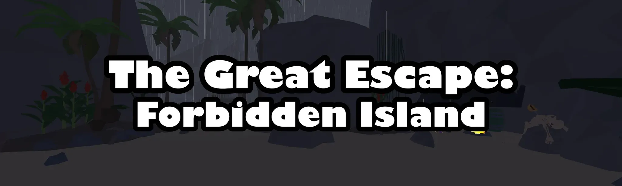The Great Escape: Forbidden Island