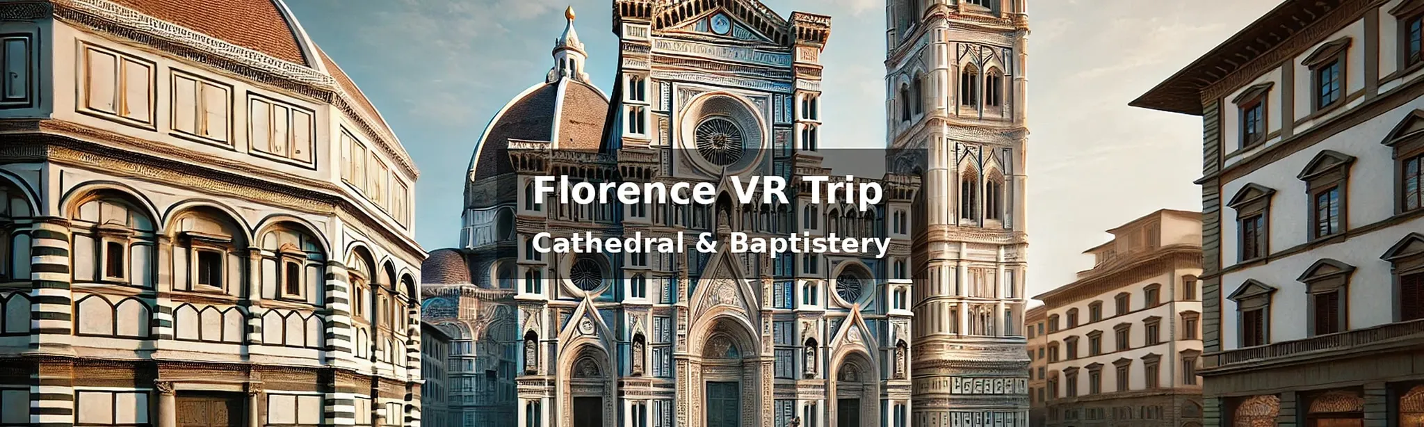 Florence VR Trip: Cathedral & Baptistery