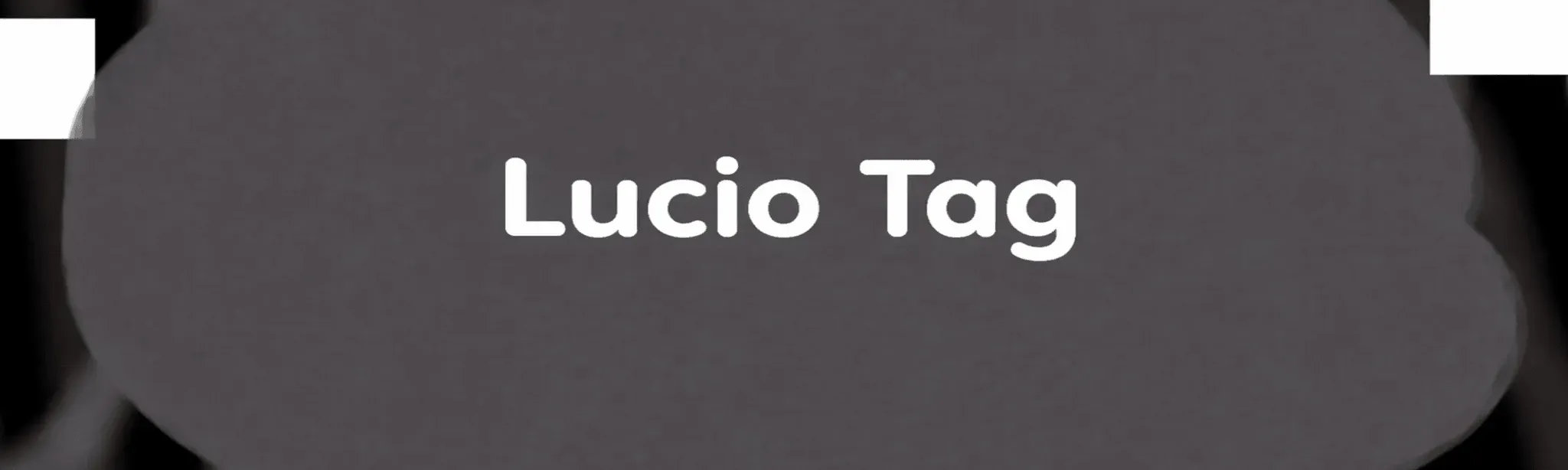 Lucio Tag