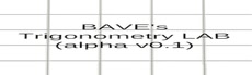 BAVE's Trigonometry LAB