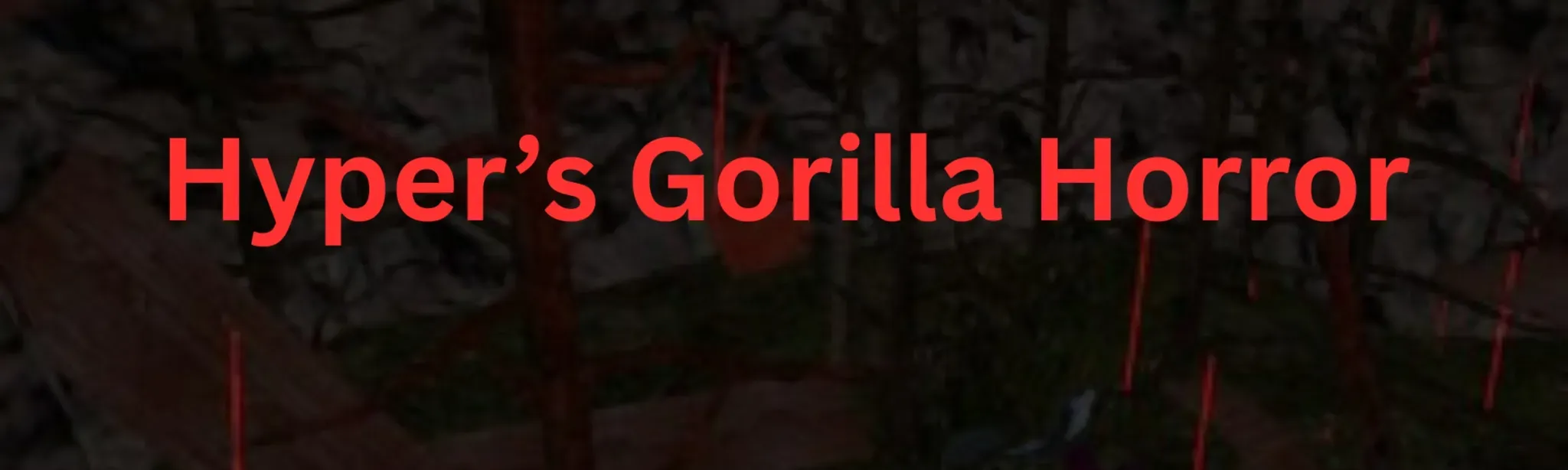 Hyper's Gorilla Horror