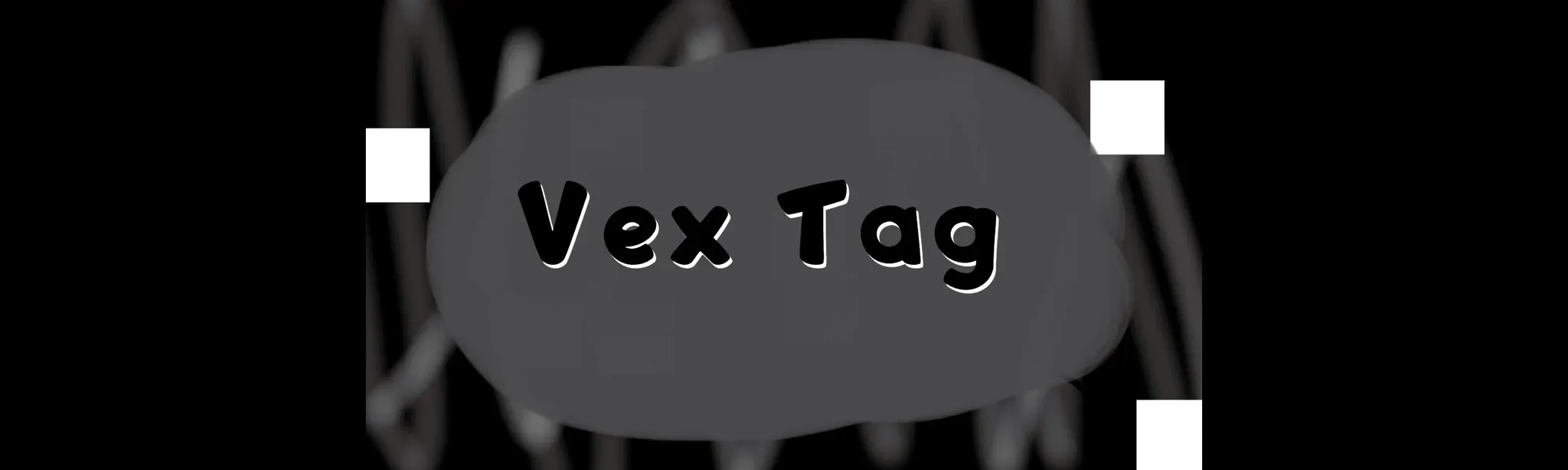 Vex Tag
