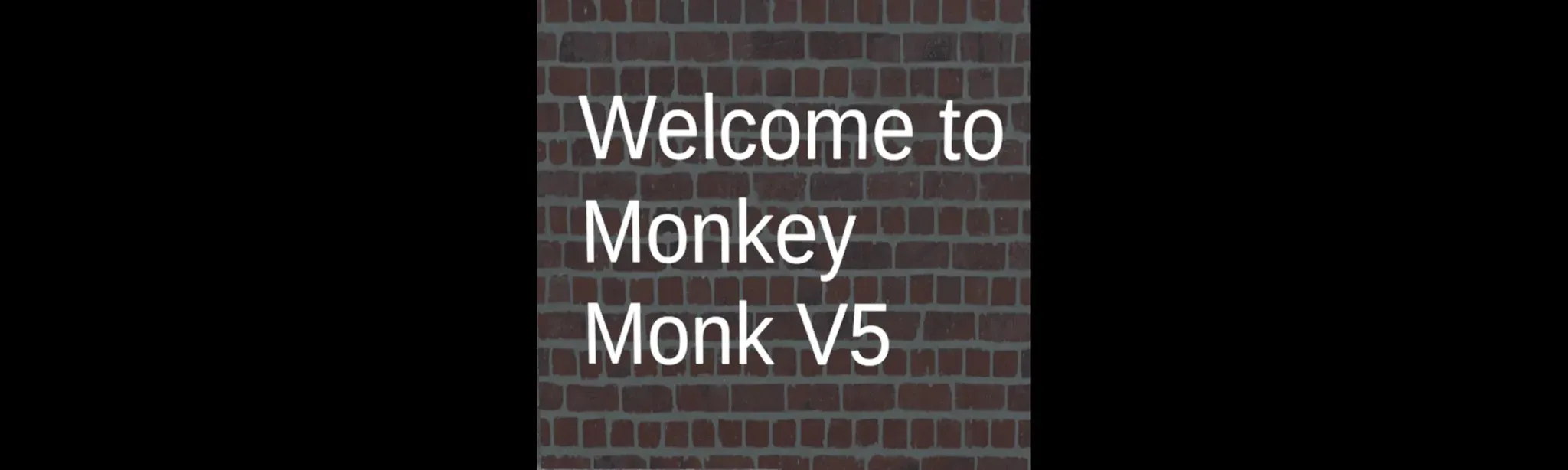 Monkey Monk V5