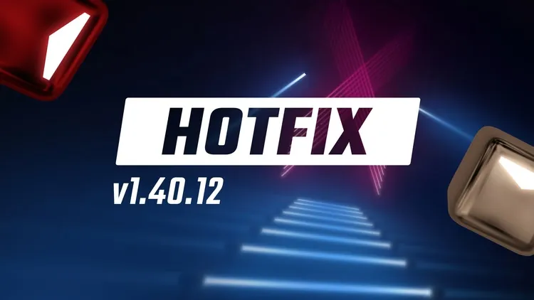 Developer update image for Beat Saber Hotfix v1.40.12