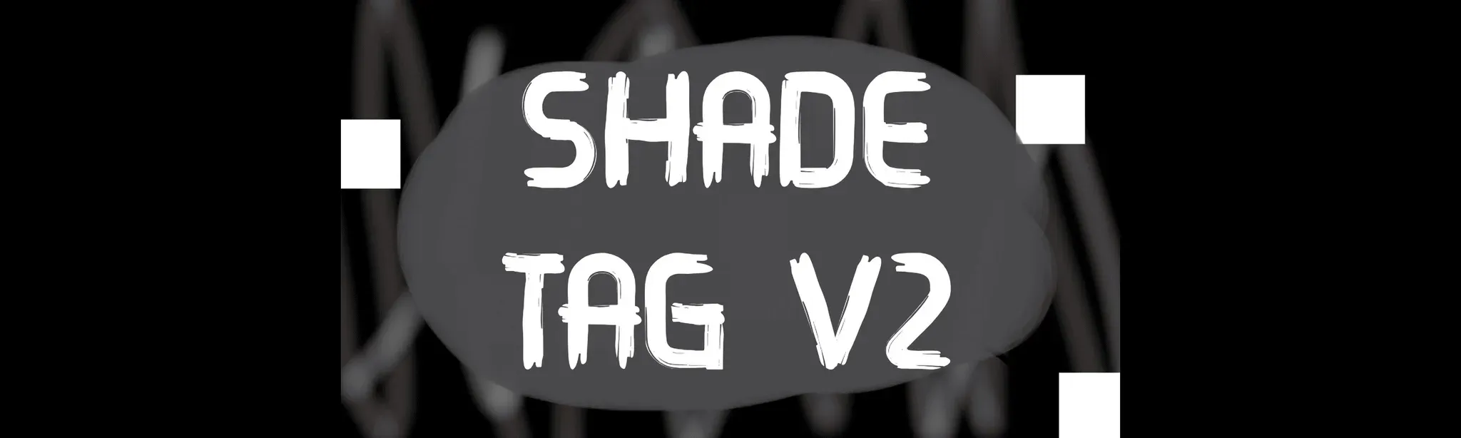 Shade Tag V2
