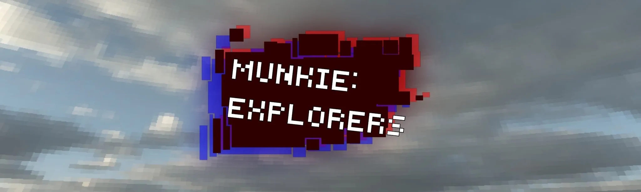 Munkie: Explorers