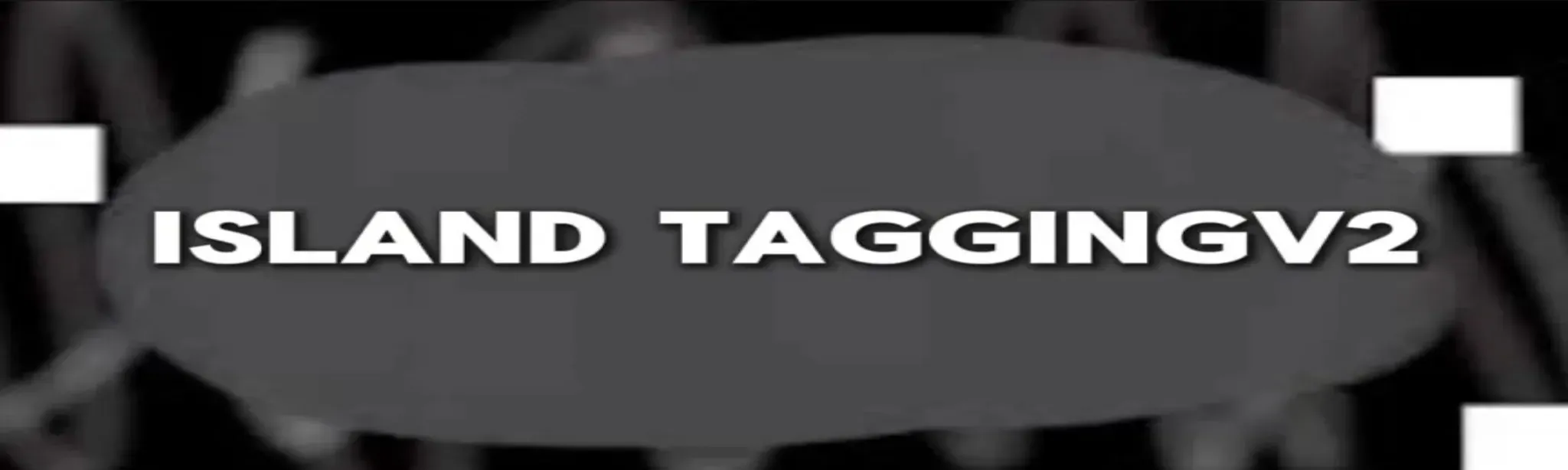 Island TaggingV2