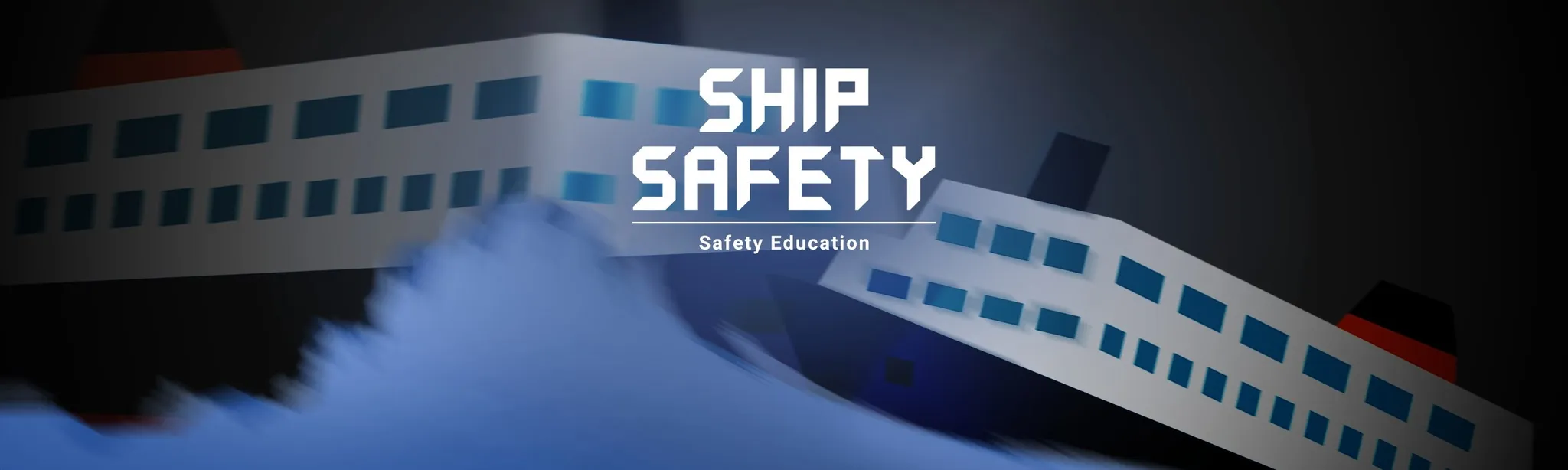 Safety Education : Ship Safety